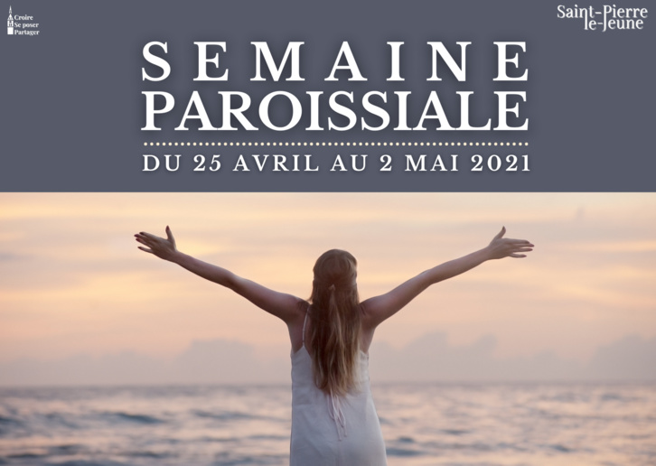 Semaine paroissiale - 25 avril 2021