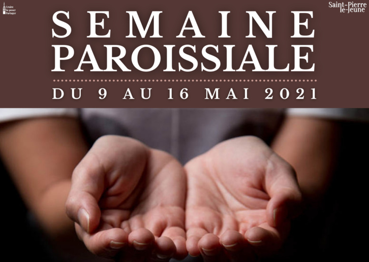 Semaine paroissiale - 9 mai 2021 Semaine paroissiale - 9 mai 2021