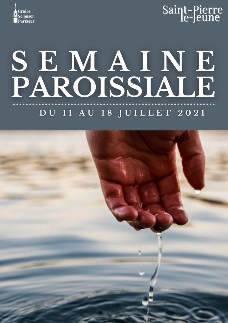 Semaine paroissiale - 11 juillet 2021