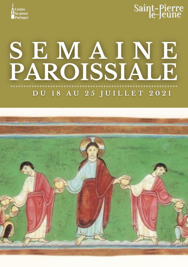 Semaine paroissiale - 18 juillet 2021 Semaine paroissiale - 18 juillet 2021