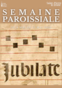 Semaine paroissiale - 8 mai 2022 Semaine paroissiale - 8 mai 2022