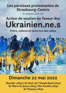 Action des paroisses protestantes de Strasbourg-centre pour l'Ukraine Action des paroisses protestantes de Strasbourg-centre pour l'Ukraine