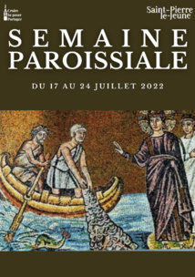 Semaine paroissiale - 17 juillet 2022