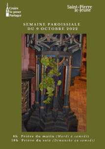 Semaine paroissiale - Dimanche 9 octobre 2022 Semaine paroissiale - Dimanche 9 octobre 2022
