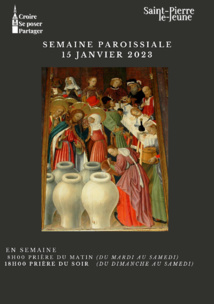 Semaine paroissiale - Dimanche 15 janvier 2023 Semaine paroissiale - Dimanche 15 janvier 2023