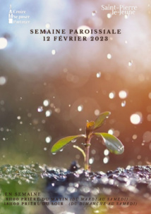 Semaine paroissiale - 12 février 2023 Semaine paroissiale - 12 février 2023