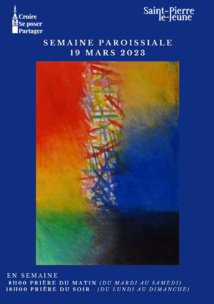 Semaine paroissiale - 19 mars 2023 Semaine paroissiale - 19 mars 2023