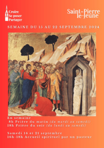 Semaine paroissiale - Du dimanche 15 au 22 septembre 2024 Semaine paroissiale - Du dimanche 15 au 22 septembre 2024