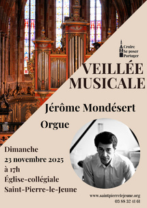 Dimanche 23 novembre 2025 Veillée musicale, Jérôme Mondésert, orgue Dimanche 23 novembre 2025 Veillée musicale, Jérôme Mondésert, orgue