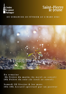Semaine paroissiale - Du dimanche 23 février au dimanche 2 mars 2025 Semaine paroissiale - Du dimanche 23 février au dimanche 2 mars 2025