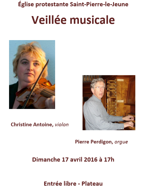 Veillée musicale avec Pierre Perdigon (orgue) et Christine Antoine (violon) - Dimanche 17 avril 2016 à 17h