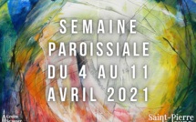 Semaine paroissiale - 4 avril 2021 Semaine paroissiale - 4 avril 2021